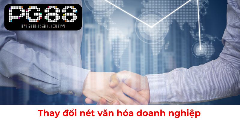 Sự chuyển mình trong văn hóa doanh nghiệp