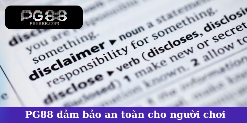 PG88 đảm bảo an toàn và quyền lợi cho người chơi