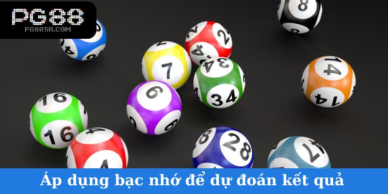 Áp dụng bạc nhớ để dự đoán kết quả
