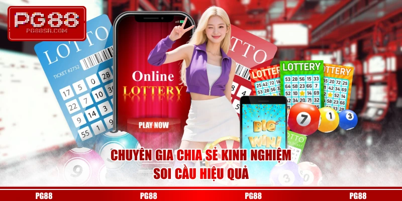 Chuyên gia chia sẻ kinh nghiệm soi cầu hiệu quả