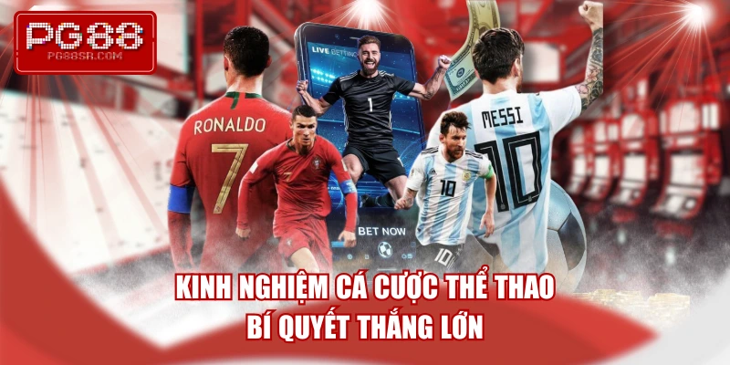 kinh-nghiem-ca-cuoc-the-thao-bi-quyet-thang-lon