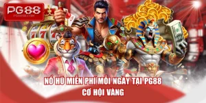 no-hu-mien-phi-moi-ngay-tai-pg88-co-hoi-vang