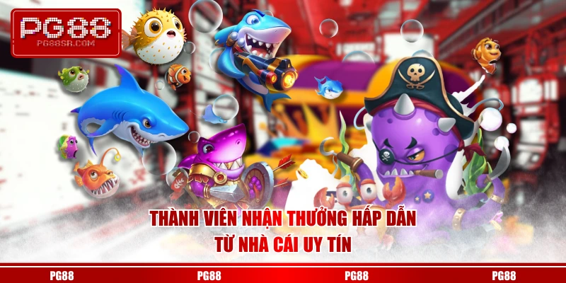 Thành viên nhận thưởng hấp dẫn từ nhà cái uy tín